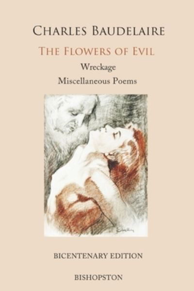 The Flowers of Evil: Bicentenary dual-language edition with illustrations in monochrome - Charles Baudelaire - Books - Independently Published - 9798505201138 - May 17, 2021