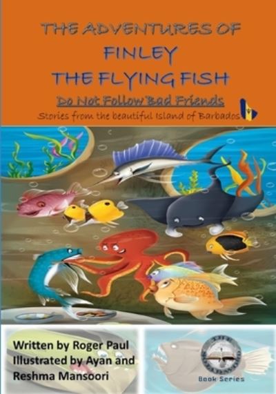 Cover for Roger Paul · The Adventures of Finley the Flying Fish: Do Not Follow Bad Friends (Paperback Book) (2021)