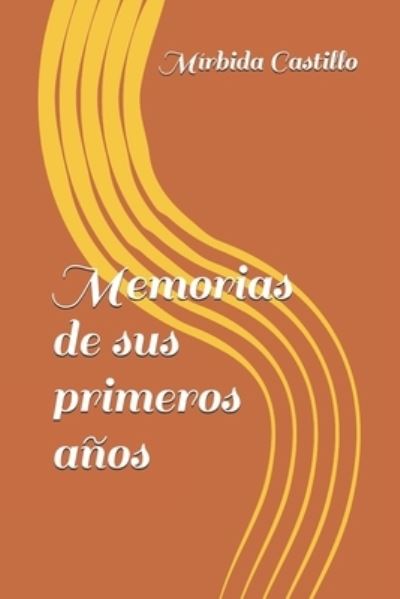 Cover for Mírbida Castillo · Memorias de sus primeros anos (Paperback Book) (2020)