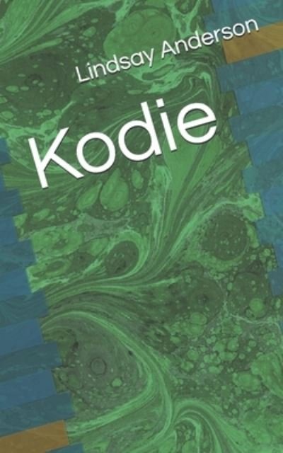 Cover for Lindsay Anderson · Kodie (Pocketbok) (2020)