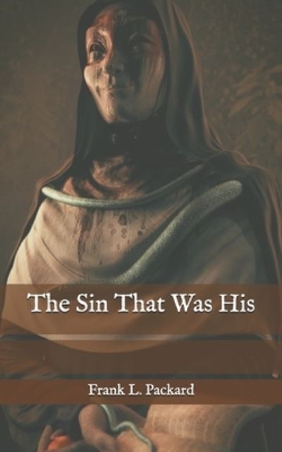 Cover for Frank L Packard · The Sin That Was His (Paperback Book) (2020)