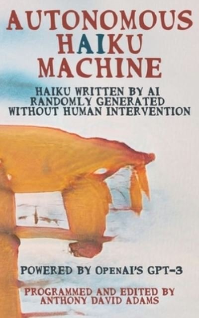 Cover for Gpt - 3 · Autonomous Haiku Machine (Taschenbuch) (2021)
