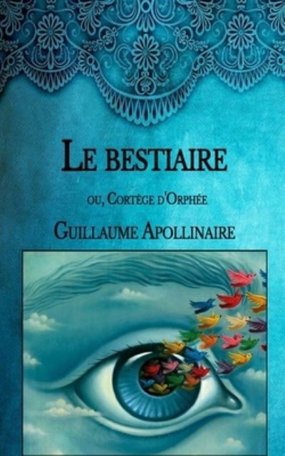 Cover for Guillaume Apollinaire · Le bestiaire (Taschenbuch) (2021)