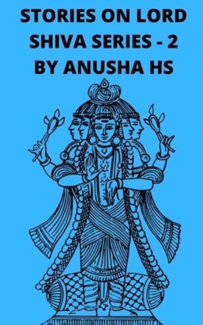 Cover for Anusha HS · Stories on Lord Shiva Series-2 (Book) (2020)