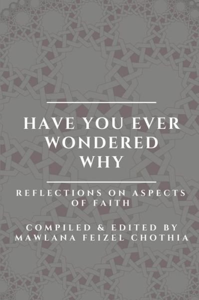 Cover for Mawlana Feizel Chothia · Have you ever wondered why (Paperback Book) (2020)