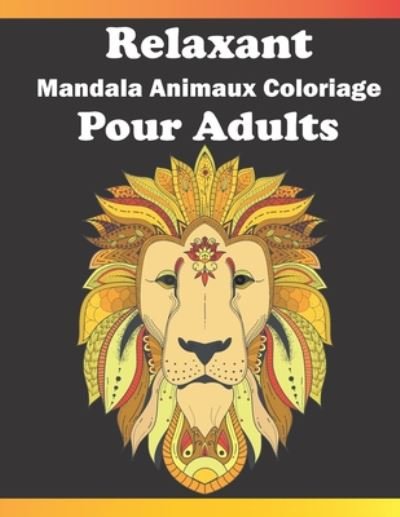 Cover for Fm Mandala Coloriage · Relaxant Mandala Animaux Coloriage Pour Adults (Paperback Bog) (2020)