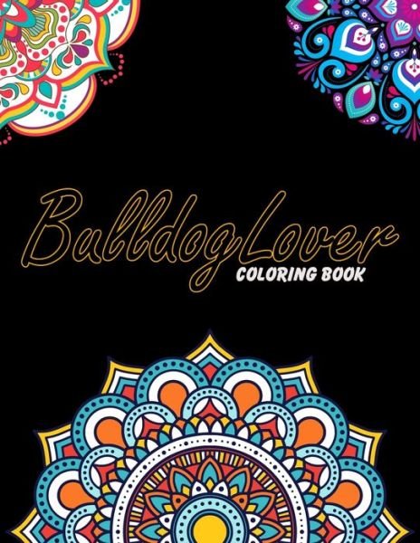Cover for Easy Enjoy Life · Bulldog Lover Coloring Book (Paperback Book) (2020)