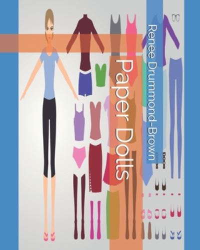 Paper Dolls - Renee Drummond-brown - Livros - Independently Published - 9798671474138 - 2 de agosto de 2020