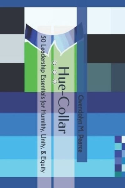 Cover for Gwen Cee · Hue-Collar (Paperback Bog) (2020)