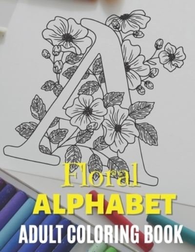 Cover for Zen'fou · Floral Alphabet - Adult Coloring Book (Taschenbuch) (2020)