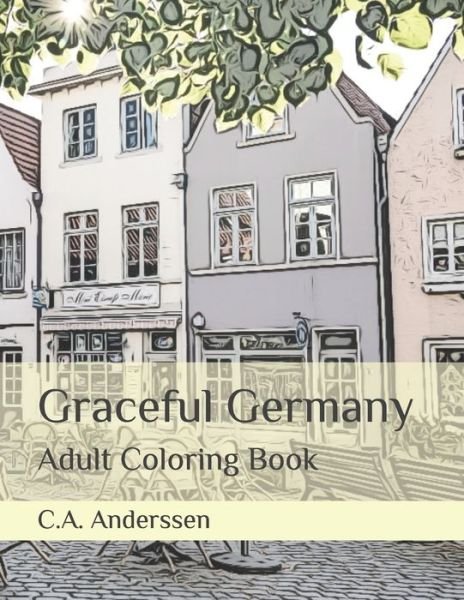 Cover for C a Anderssen · Graceful Germany (Pocketbok) (2021)