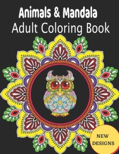 Cover for Elton Bueno · Animals &amp; Mandala adult Coloring Book NEW DESIGNS (Paperback Book) (2021)