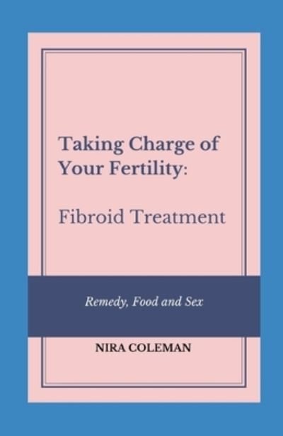 Cover for Nira Coleman · Taking Charge of Your Fertility (Taschenbuch) (2021)