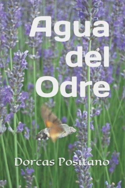 Agua del Odre - Dorcas Positano - Livres - Independently Published - 9798739347138 - 17 avril 2021