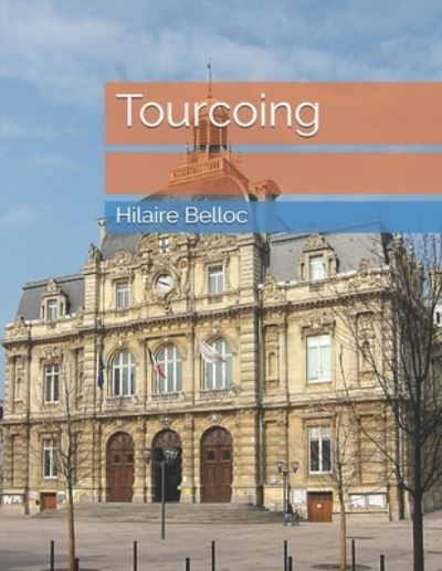 Cover for Hilaire Belloc · Tourcoing (Paperback Book) (2021)