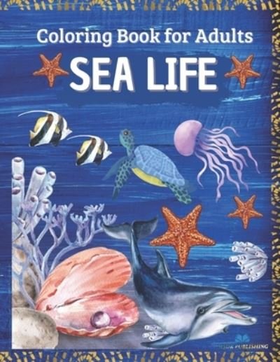 Cover for Msdr Publishing · SEA LIFE - Coloring Book for Adults (Taschenbuch) (2021)