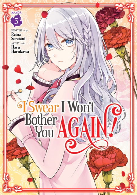 Cover for Reina Soratani · I Swear I Won't Bother You Again! (Manga) Vol. 5 - I Swear I Won't Bother You Again! (Manga) (Paperback Book) (2024)