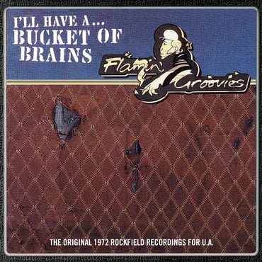 Cover for Flamin' Groovies · Bucket Of Brains (10&quot;) [Reissue edition] (2021)