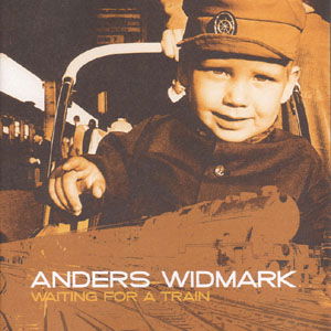 Cover for Anders Widmark · Waiting for a Train (CD) (2006)