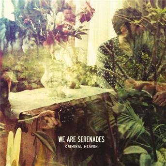 Cover for We Are Serenades · We Are Serenades-criminal Heaven (CD) (2012)