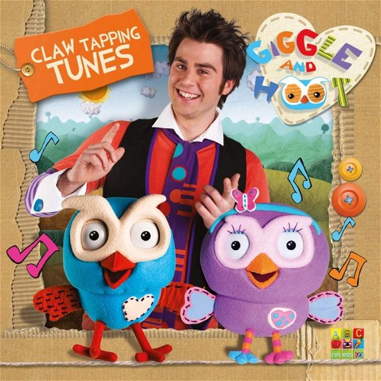 Cover for Giggle and Hoot · GIGGLE &amp; HOOT - Claw Tapping Tunes (CD)