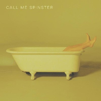 Cover for Call Me Spinster (LP) (2021)