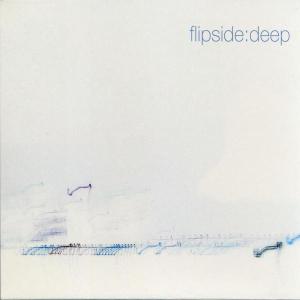 Deep - Flipside - Musiikki - VME - 0634479024139 - maanantai 1. elokuuta 2005