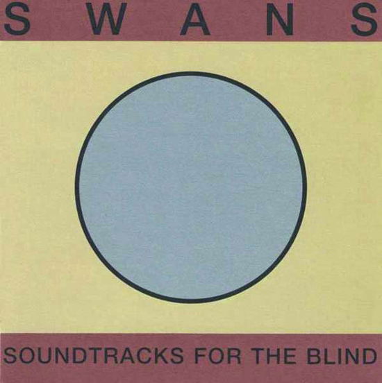 Cover for Swans · Soundtracks For The Blind (LP) [Limited edition] (2021)