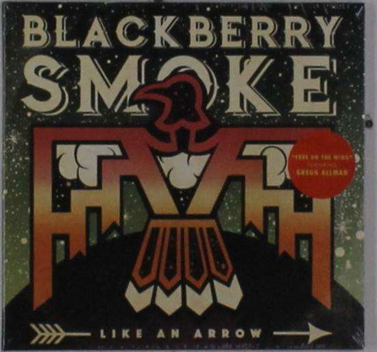 Like an Arrow - Blackberry Smoke - Musik - ROCK - 0696859970139 - 14. oktober 2016