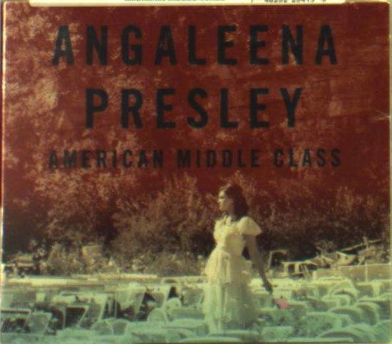 American Middle Class - Angaleena Presley - Music - COUNTRY - 0748252254139 - January 12, 2015