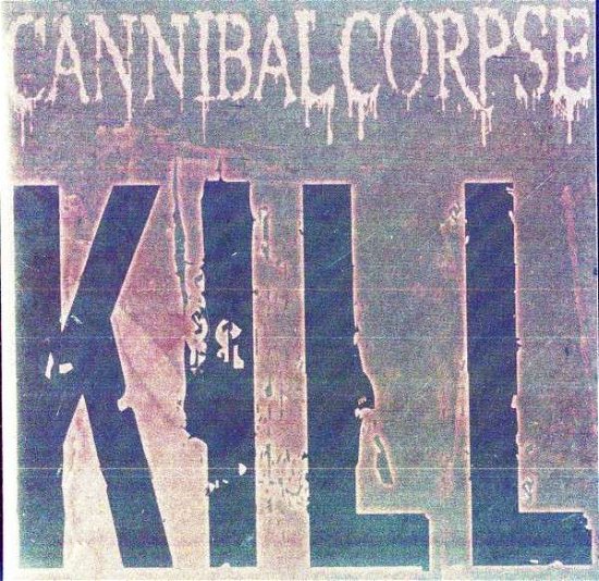 Cover for Cannibal Corpse · Kill (LP) [Limited, 180 gram edition] (2011)