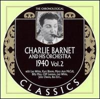 Cover for Charlie Barnet · Classics 1940 Vol.2 (CD) (2007)