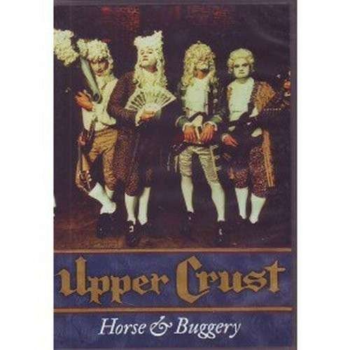Cover for Upper Crust · Horse &amp; Buggery (DVD) (2014)
