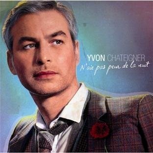 Cover for Yvon Chateigner · N'aie Pas Peur De La Nuit (CD) (2012)