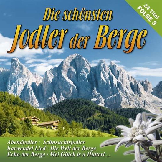 Cover for Die Schãnsten Jodler Der Berge 3 (CD) (2013)
