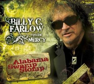 Cover for Billy C. Farlow · Alabama Swamp Stomp (CD) [Digipak] (2011)