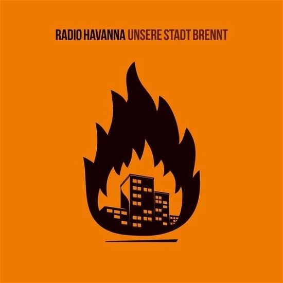 Unsere Stadt Brennt - Radio Havanna - Music - UNCLE M - 4024572795139 - February 13, 2015