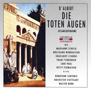 Eugen D'albert (1864-1932) - Die Toten Augen - Various Artists - Musik - CANTUS LINE - 4032250023139 - 6. januar 2020