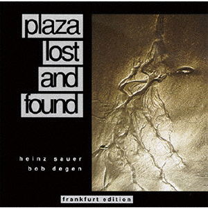 Cover for Sauer, Heinz / Bob Degen · Plaza Lost And Found (CD) [Japan Import edition] (2023)