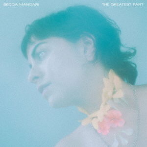 Cover for Becca Mancari · Greatest Part (CD) [Japan Import edition] (2020)