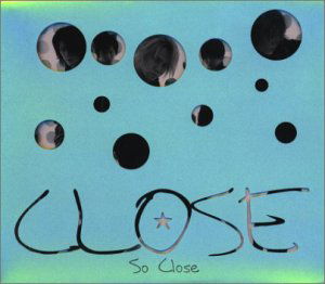 Cover for Close · So Close (CD) (1999)