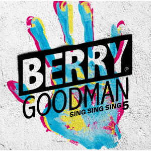 Cover for Berry Goodman · Sing Sing Sing 5 (CD) [Japan Import edition] (2017)