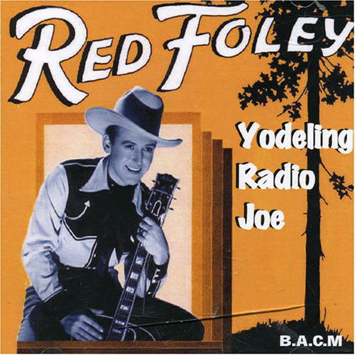Cover for Red Foley · Yodelling Radio Joe (CD) (2006)