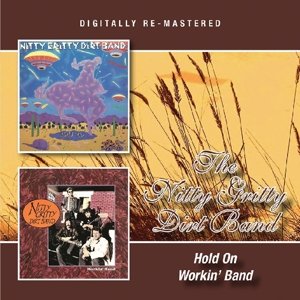 Cover for Nitty Gritty Dirt Band · Hold On/workin' Band (CD) (2015)