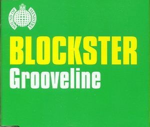 Cover for Blockster  · Grooveline ( Radio Edit / Blockster Club Mix / Matt Darey Remix ) (SCD)