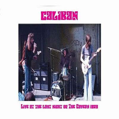 Cover for Caliban · Live At The Last Night Of The Cavern 1973 (LP) (2023)