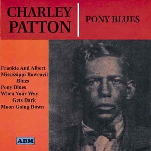 Cover for Patton Charley · Pony Blues (CD) (2008)