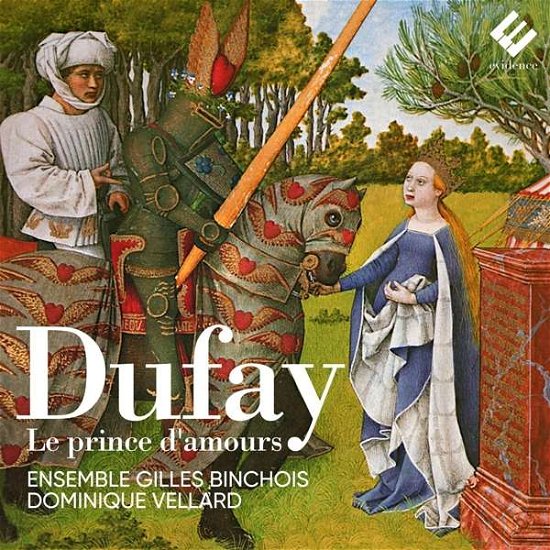 Cover for Ensemble Gilles Binchois / Dominique Vellard · Dufay Le Prince D'amours (CD) (2021)