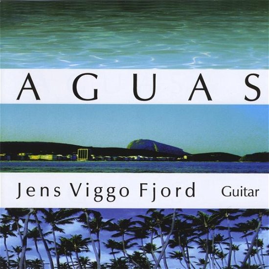 Aguas - Jens Viggo Fjord - Musiikki - Gateway Music - 5707471006139 - tiistai 4. marraskuuta 2008