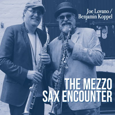 The Mezzo Sax Encounter - Benjamin Koppel / Joe Lovano - Música - ArtistShare - 5707785006139 - 2016